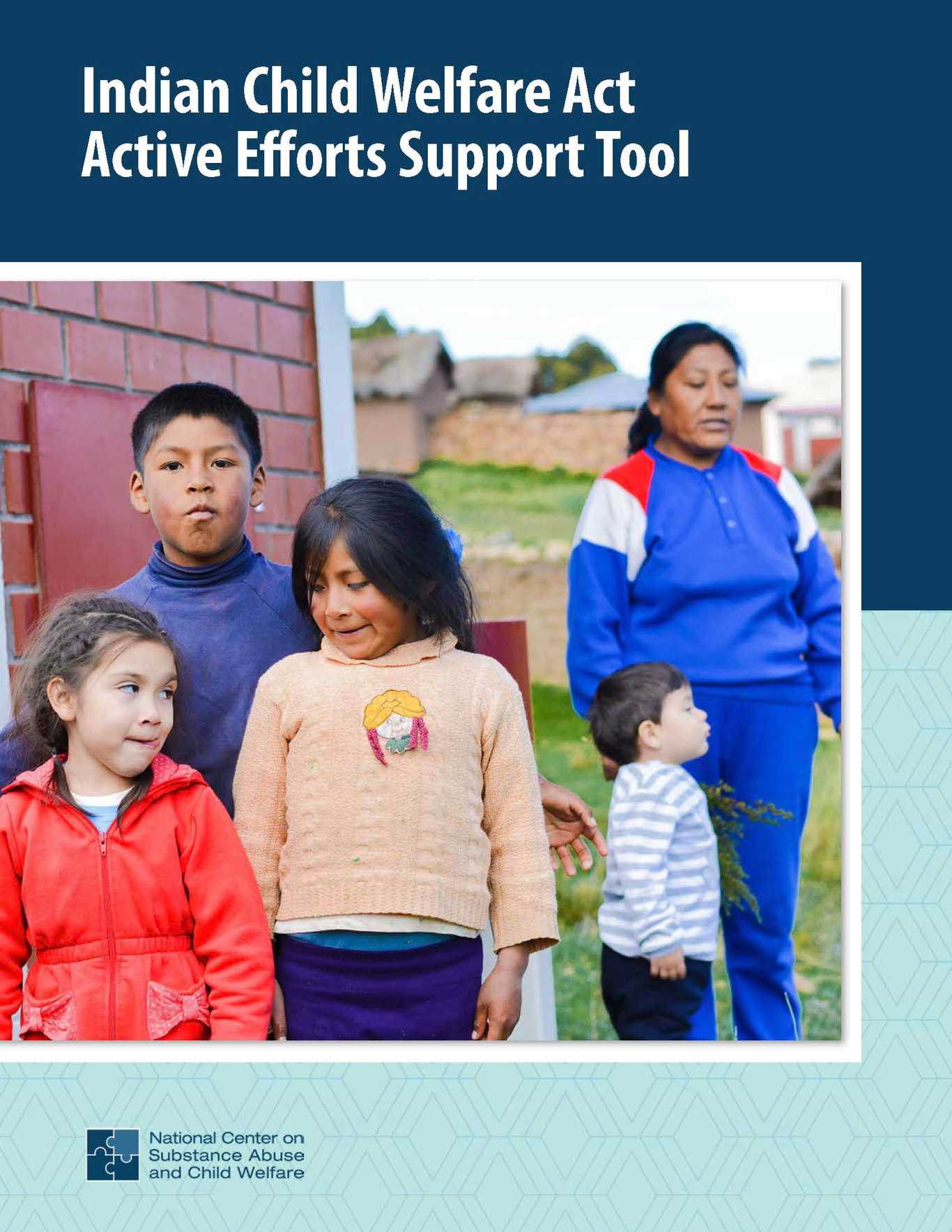 ICWA Active Efforts Support Tool | National Center on Substance Abuse ...